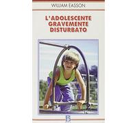 L'adolescente gravemente disturbato