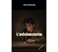 L'adolescente: Riassunto in 80 pagine (struttura originale)