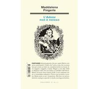 Libri Fingerle Maddalena - L' Adone Non E Noioso