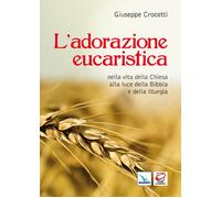 L'adorazione eucaristica nella vita della Chiesa alla luce della