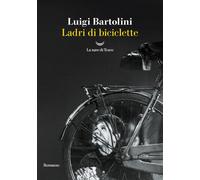 Ladri di biciclette [Paperback] [Jul 30, 2024] Bartolini, Luigi; Bernardini Napo