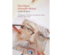 Ladri di facce. Il disegnatore anatomico tra testimoni, vittime, memorie e falsi ricordi