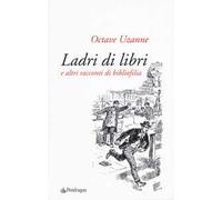 Ladri di libri e altri racconti di bibliofilia