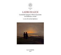 Ladri di luce. Leonardo Sciascia e Piero Guccione tra bellezza e