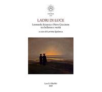 Libri Ladri Di Luce. Leonardo Sciascia E Piero Guccione Tra Bellezza E Verita