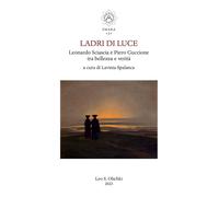 Ladri di luce. Leonardo Sciascia e Piero Guccione tra bellezza e verità [Paperba