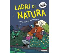 Ladri di natura - Flandoli Claudia, Fulci Roberta