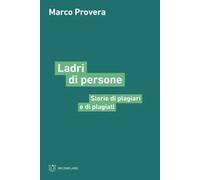 Ladri di persone. Storie di plagiari e di plagiati