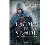 Ladri di spade. The Riyria revelations. Vol. 1