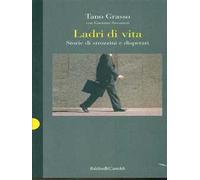 Ladri di vita. Storie di strozzini e disperati