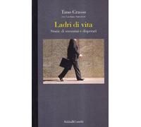 Ladri di vita. Storie di strozzini e disperati