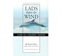 Lads Before the Wind: Diary of a Dolphin Trainer