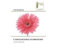 L'adulescence florentine: A nos amours