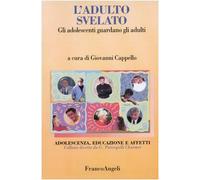 L'adulto svelato. Gli adolescenti guardano gli adulti