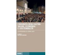 L'adunata degli alpini: valori, economia e sostenibilità. L'esperienza di Udine 2023