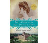 Lady Almina and the Real Downton Abbey (Tascabile)