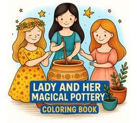 Lady and Her Magical Pottery: Discover the Magic Within