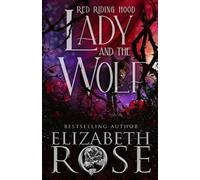 Lady and the Wolf: A Retelling of Red Riding Hood: 1