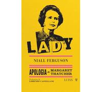 Lady. Apologia di Margaret Thatcher