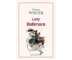 Lady Baltimore [Paperback] [Jun 20, 2025] Wister, Owen; Marino, Elisabetta and S
