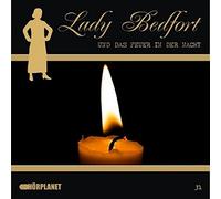 Lady Bedfort - Lady Bedfort 31. Das Feuer in der Nacht