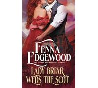 Lady Briar Weds the Scot (Blakeley Manor)