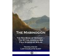 Lady Charlotte Guest The Mabinogion (Tascabile)
