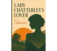LADY CHATTERLEY’S LOVER