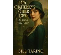 Lady Chatterley’s Other Lover: An Illicit Love Affair