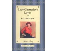 Lady Chatterley's Lover (Collector's Library): Written by D. H. Lawrence, 2005 Edition, (1930 ed) Publisher: Collector's Library [Hardcover]