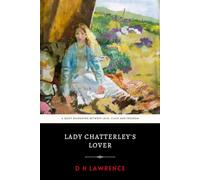 Lady Chatterley's Lover: DH Lawrence’s Original 1928 Engaging Social Commentary Novel