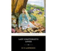 Lady Chatterley's Lover: DH Lawrence’s Original 1928 Engaging Social Commentary Novel
