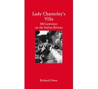 Lady Chatterley's Villa: DH Lawrence on the Italian Riviera