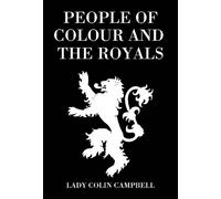 Lady Colin Campbell People of Colour and the Royals (Copertina rigida)
