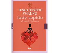 Lady Cupido. Gli incontri del cuore