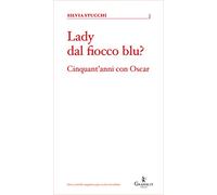 Lady dal fiocco blu? Cinquant'anni con Oscar