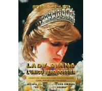 Lady Diana - L’unico vero dossier di Sergio Felleti, 2017, Youcanprint- ER