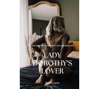 Lady Dorothy's Lover: She liked him more than she had planned