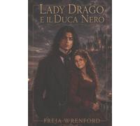LADY DRAGO E IL DUCA NERO