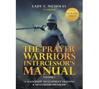 Lady E Nicholas The Prayer Warriors Intercessor's Manual (Tascabile)