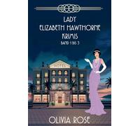 Lady Elizabeth Hawthorne Krimis - Band 1 Bis 3