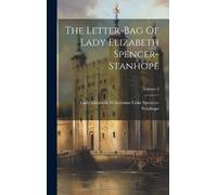 Lady Elizabeth Wilh The Letter-bag Of Lady Elizabeth Spencer- (Copertina rigida)