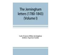 Lady Frances Di The Jerningham letters (1780-1843) Being excerpts fr (Tascabile)