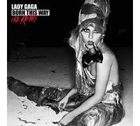Lady Gaga - Born This Way The Remix