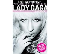 Lady Gaga: Looking for Fame: The Life of a Pop Princess - Lester Paul