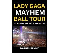 Lady Gaga Mayhem Ball Tour: 2025-2026 Secrets Revealed