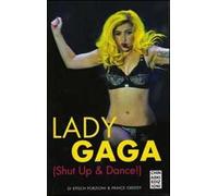 Lady Gaga. Shut up & dance!