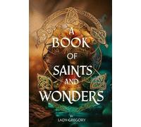 Lady Gregory A Book of Saints and Wonders (Tascabile)