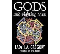 Lady I a Gregor Gods and Fighting Men by Lady I. A. Gregory, (Copertina rigida)