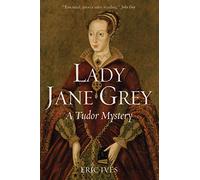 Lady Jane Grey - A Tudor Mystery